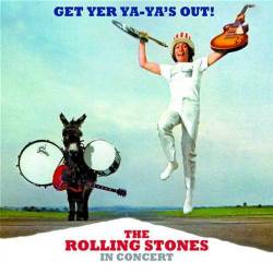 The Rolling Stones : Get Yer Ya-Ya's Out !